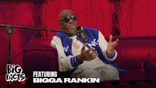 Bigga Rankin Talks Jeezy, Yo Gotti, Mixtape Culture, Overcoming Health Issues & More On Big Facts!