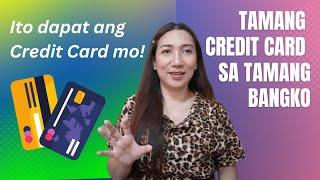 CHOOSE THE RIGHT BANK GET THE RIGHT CREDIT CARD | Criselle Morales