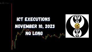 ICT Executions November 10, 2023 NQ Long