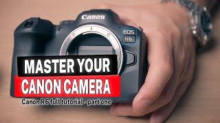 Canon R6 for beginners | Part 1