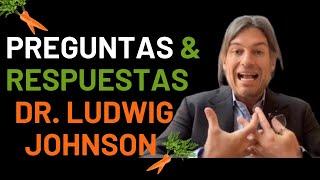 Q&A Tus Preguntas y Respuesta  Con El Dr. Ludwig Johnson