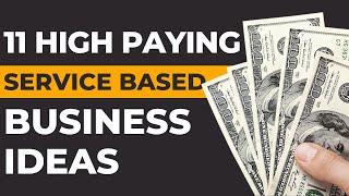 High-Paying Service Based Business Ideas