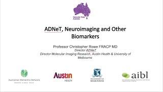 Professor Chris Rowe -ADNet and Neuro Imaging & Other Biomarkers