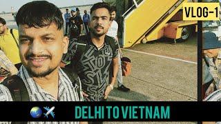 India SE Vietnam Pahuch Gaye | Finally Aagye Vietnam Mai | Vietnam Travel | Spykul Youtube