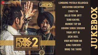 Folk N Funky 2 - Full Album Audio Jukebox | Jazzy B | Sukshinder Shinda