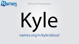 How to Pronounce Kyle