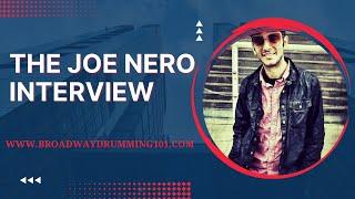 The Joe Nero Interview - Broadway Drumming 101
