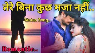 ये कह रही है हर एक धड़कन तेरे बिना कुछ मजा नहीं है | Lyrical Status |