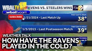 Weather Talk: How do the Ravens play in the cold?