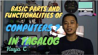 Basic Computer Parts and Functionality (Tagalog) Computer Ideas with Kuya Carls.