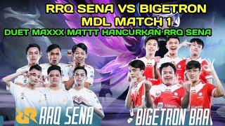 [MDL S2] RRQ SENA VS BIGETRON MATCH 1 | DUET MAXX MATT KALAHKAN SANG RAJA - Mobile Legends