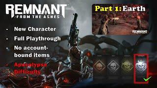 Remnant From the Ashes: Full Playthrough / Earth, Part 1/2 [Apocalypse]