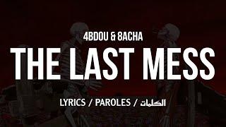 4BDOU & 8ACHA • THE LAST MESS + LYRICS {TN-L}