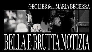 Geolier - BELLA E BRUTTA NOTIZIA feat. Maria Becerra (Visual Video)