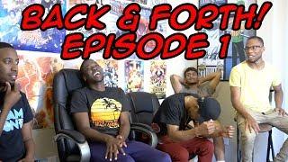 BACK & FORTH EP 1: Is MY HERO The Next Naruto? EVEN OVER BORUTO?! (FT CALEBCITY)