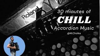 Chill Accordion Music - 30 minutes