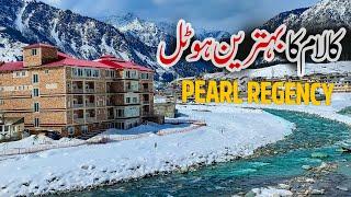 Hotel Pearl Regency Kalam - Best Hotel in Kalam Swat 