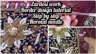 Zardosi work Border design with Normal needle / Embroidery for beginners#zardoziwork