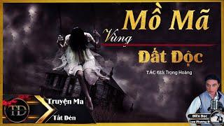 TRUYỆN MA TẮT ĐÈN | MẢ THIÊN VÙNG ĐẤT ĐỘC | DIỄN ĐỌC LAM PHƯƠNG D