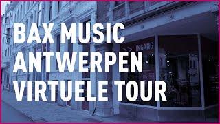 Bax Music Antwerpen | Virtuele Tour