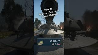 How to Destroy the Object 279 in War Thunder