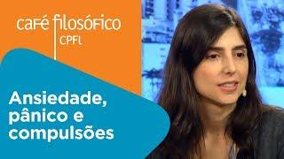 Ansiedade, pânico e compulsões | Fernanda Pacheco Ferreira