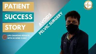 Naveen Avoids Pelvic Surgery with Dr Spine' Chiropractic Adjustments | A Chiropractic Case Study