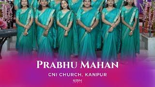 Prabhu Mahan | CNI Church, Kanpur