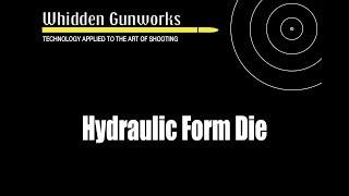 Whidden Gunworks Hydraulic Form Die Instructions