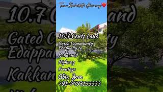 Premium Gated Community Land For Sale || 10.75 Cents || Edappally Kakkanad Highway Frontage