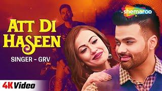 Most Viral Punjabi Song 2024 | Att Di Haseen(Official Video)4K | GRV | New Punjabi Song 2024 | Song