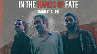 IN THE HANDS OF FATE - Gang Trailer (HD)