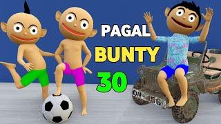 PAGAL BUNTY 30, Bunty Babli Show, Pagal Beta, CS Bisht Vines, Cartoon, Desi Comedy, Joke Of, Chintu