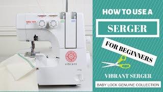 HOW TO USE A SERGER