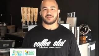 Tourism Works for Guam! Coffee Slut