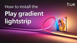 How to install the Philips Hue Play gradient lightstrip