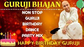 GURUJI  BIRTHDAY DANCE PARTY MIX COLLECTION   ||  Guru Ji Bhajans || GURUJI PARIVAAR LOVERS