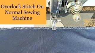 Overlock Stitch On Normal Sewing Machine | sewing tips and tricks