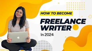 Complete Guide To Become Content Writer | Copywriter | Freelance Writer In 2024