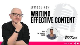 Writing Effective Content With Kat De Sousa - Part 2 | The Maverrik Podcast