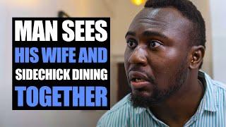 Man Sees His Wife And Sidechick Dining Together, Watch What Happens Next | Moci Studios