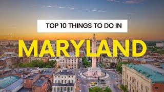 Top 10 Things To Do In Maryland | Maryland  Travel