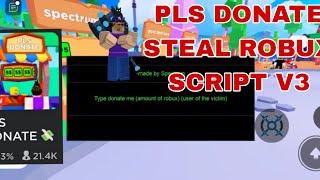 [NEW] Pls Donate Steal Robux Script V3 (Roblox) **FE**