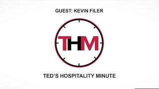 Ted's Hospitality Minute with Ted Kelly | Guest - Kevin Filer