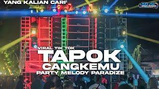 DJ PARTY TAPOK CANGKEMU × PARADIZE YANG PALING KALIAN CARI² COCOK BUAT KARNAVAL 2023