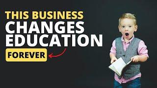 This Business Will Change Education As We Know It | Modern Education Solutions