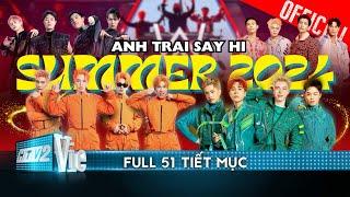 FULL 51 màn trình diễn tạo nên MÙA HÈ 2024 RỰC RỠ NHẤT cùng với 30 Anh Trai | Anh Trai Say Hi