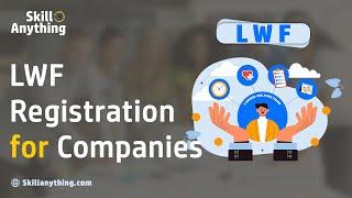 How to Register a Company in LWF (Labour Welfare Fund) - Learn about LWF