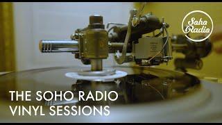 The Soho Radio Vinyl Sessions