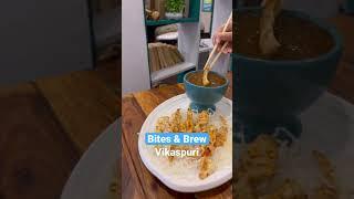 Bites and Brew, vikaspuri, Delhi OPENS @6:Am